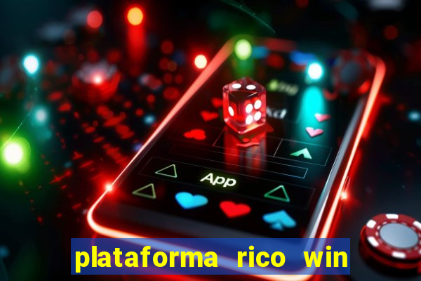 plataforma rico win paga mesmo